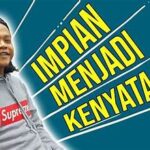 impian menjadi kenyataan